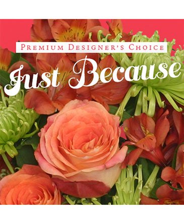 Just Because Flowers – Mia's Flower Shop, Lancaster PA